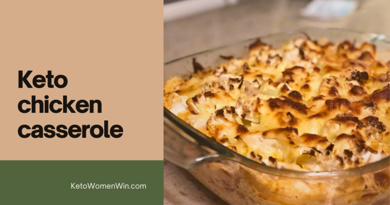 KETO CHICKEN CASSEROLE